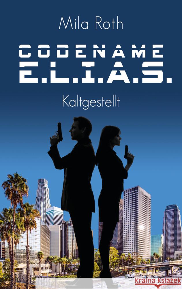 Codename E.L.I.A.S. - Kaltgestellt Roth, Mila 9783967119466 Petra Schier