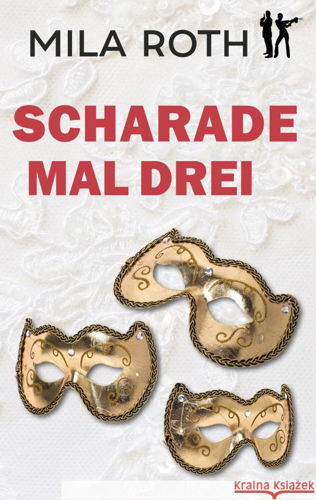 Scharade mal drei Roth, Mila 9783967119473 Petra Schier