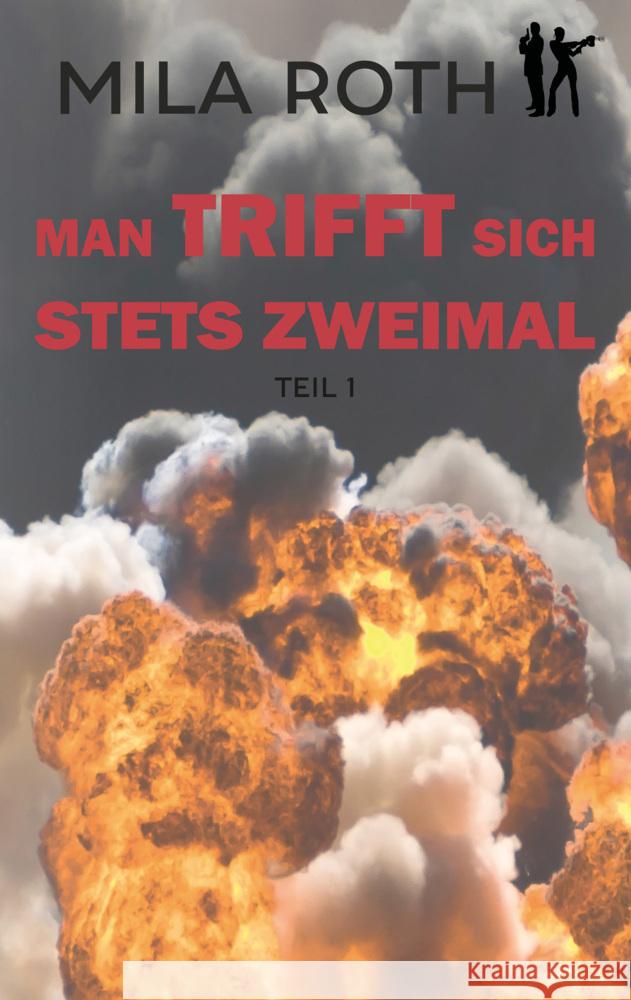 Man trifft sich stets zweimal (Teil 1) Roth, Mila 9783967119503