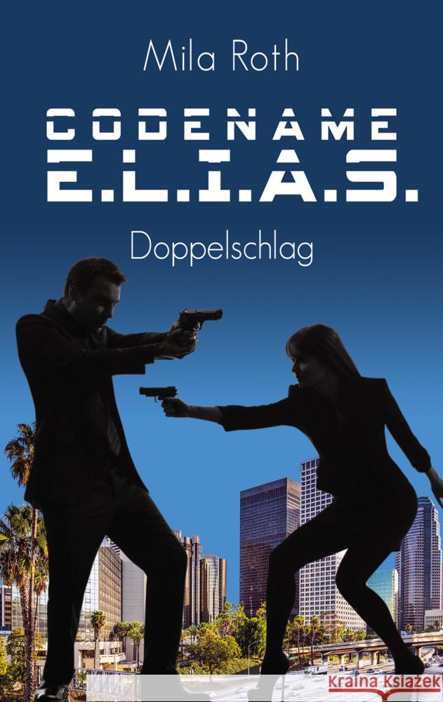 Codename E.L.I.A.S. - Doppelschlag Roth, Mila 9783967119572