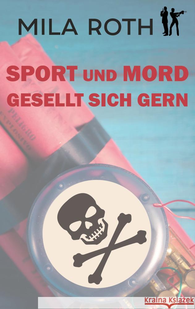 Sport und Mord gesellt sich gern Roth, Mila 9783967119671 Petra Schier