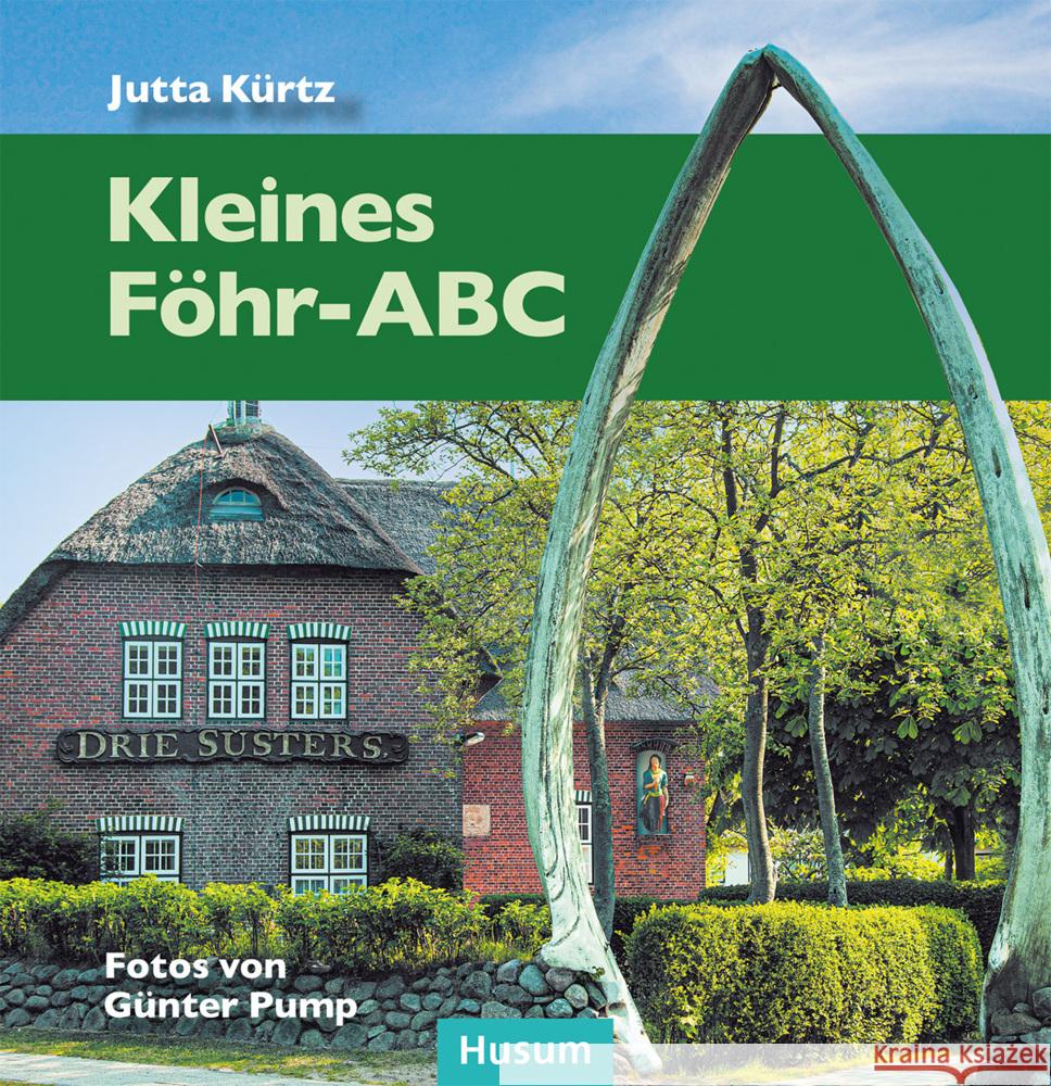 Kleines Föhr-ABC Kürtz, Jutta 9783967170719 Husum