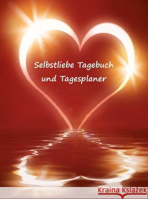 Selbstliebe Tagebuch und Tagesplaner für 2 Monate Schulze, Angelina 9783967381009