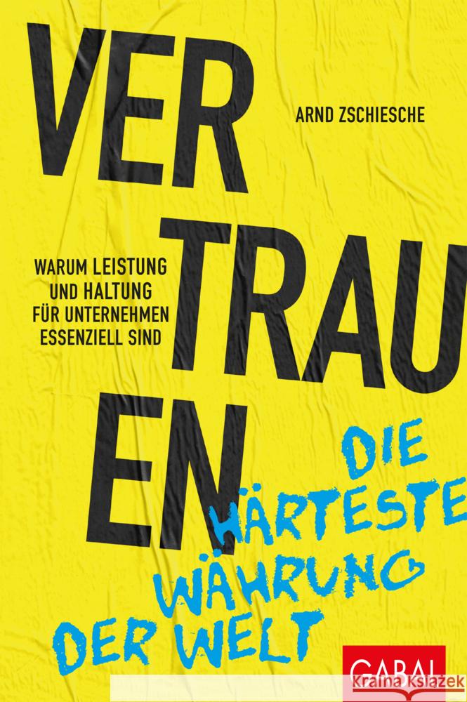 Vertrauen - die härteste Währung der Welt Zschiesche, Arnd 9783967390353 GABAL