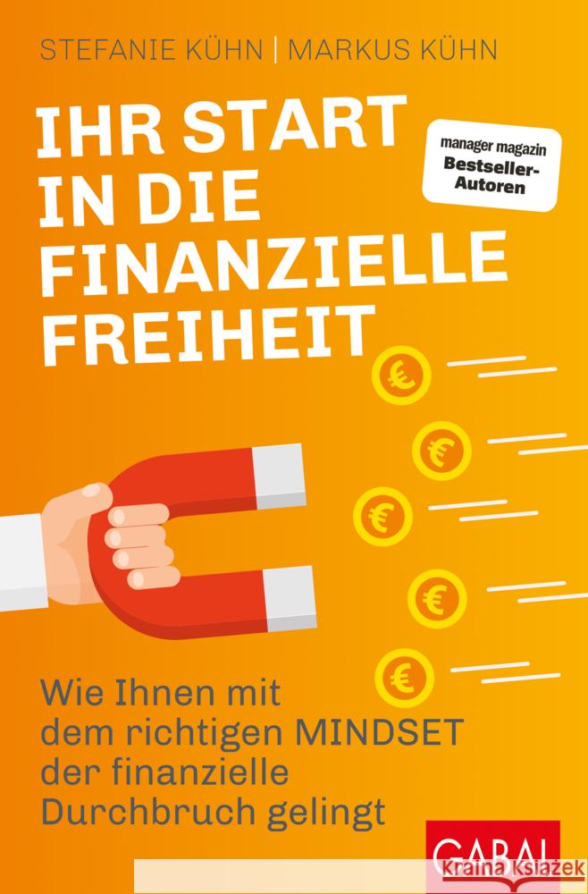 Ihr Start in die finanzielle Freiheit Kühn, Stefanie, Kühn, Markus 9783967390612 GABAL