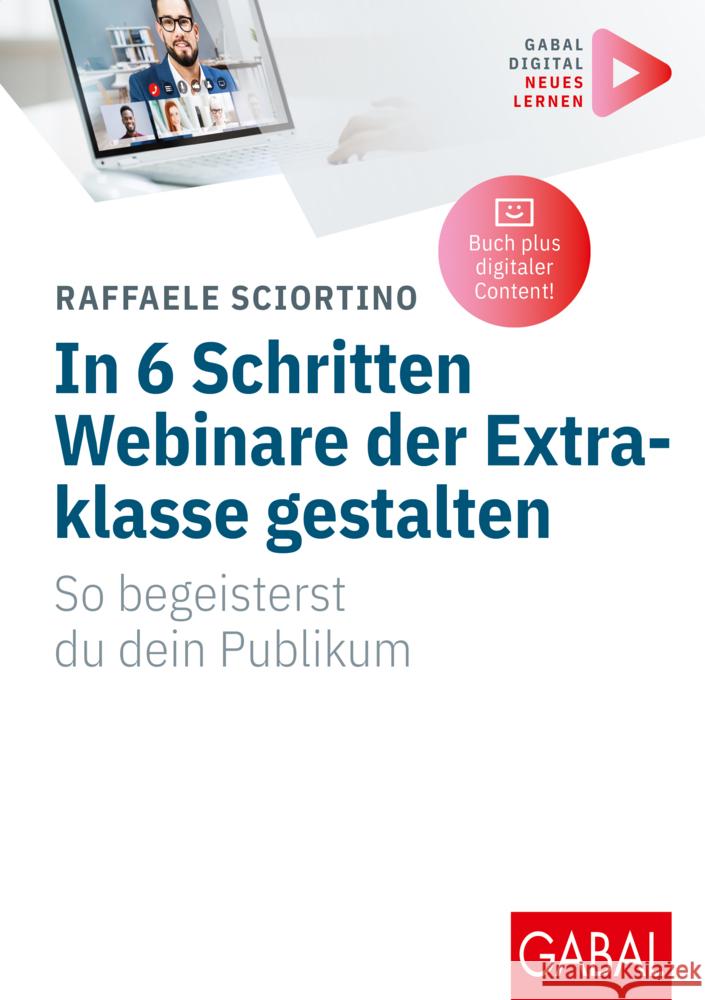 In 6 Schritten Webinare der Extraklasse gestalten Sciortino, Raffaele 9783967391381 GABAL