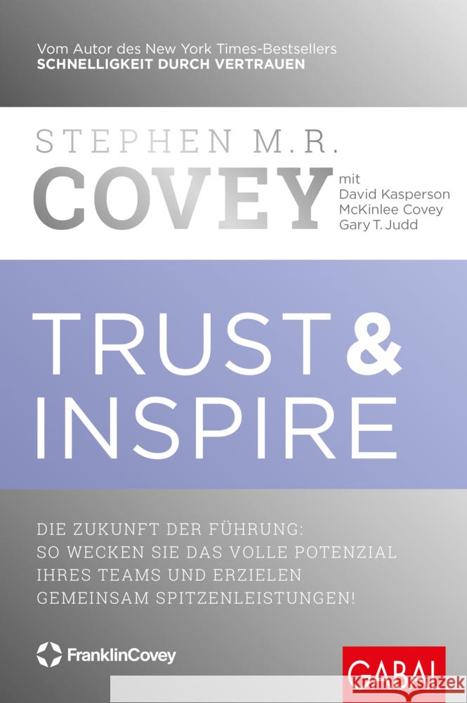 Trust & Inspire Covey, Stephen M. R., Kasperson, David, Covey, McKinlee 9783967391527 GABAL