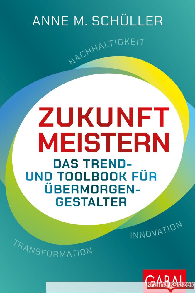 Zukunft meistern Schüller, Anne M. 9783967391817 GABAL