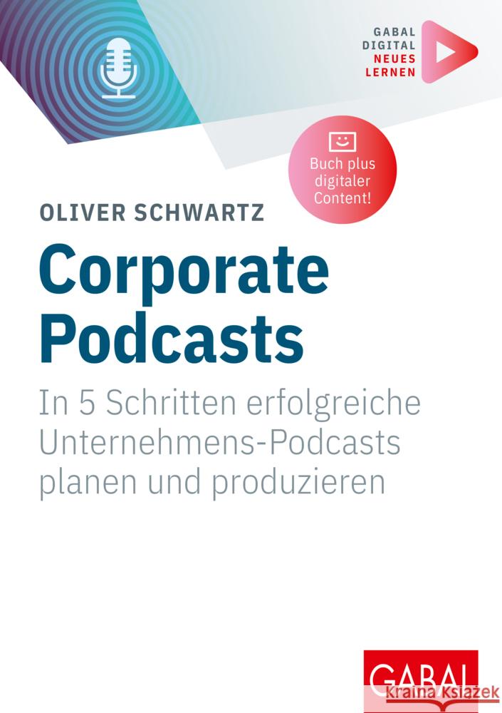 Corporate Podcasts Schwartz, Oliver 9783967391893 GABAL