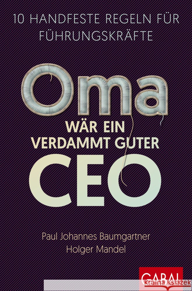 Oma wär ein verdammt guter CEO Baumgartner, Paul Johannes, Mandel, Holger 9783967392005