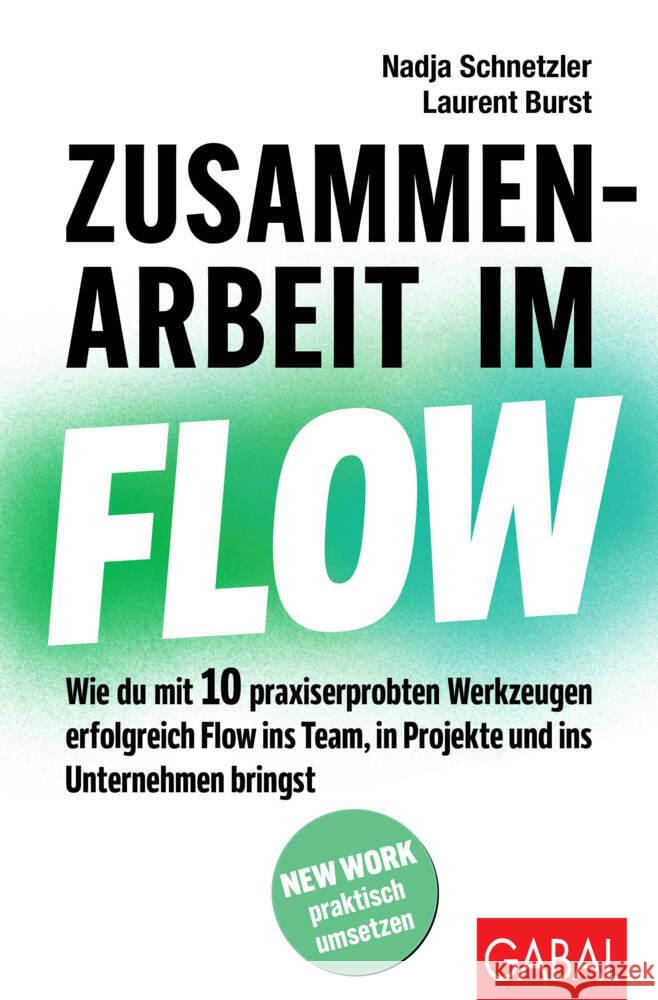Zusammenarbeit im Flow Schnetzler, Nadja, Burst, Laurent 9783967392012 GABAL
