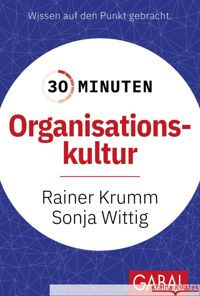 30 Minuten Organisationskultur Krumm, Rainer, Wittig, Sonja 9783967392166 GABAL