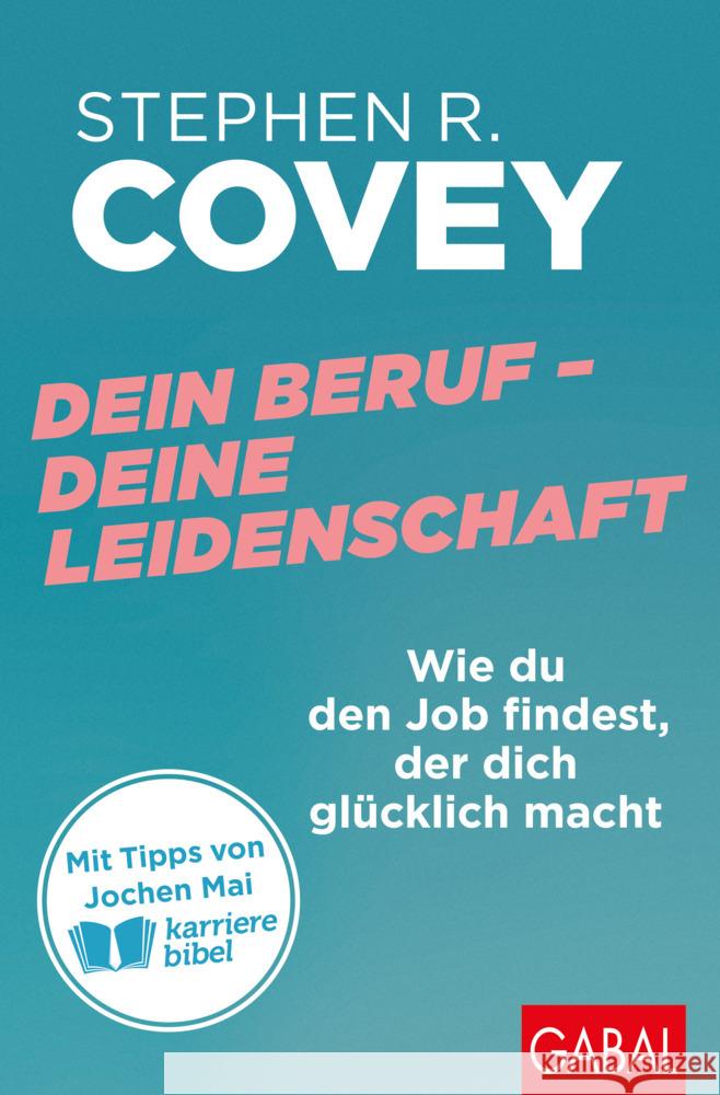 Dein Beruf - Deine Leidenschaft Covey, Stephen R. 9783967392524