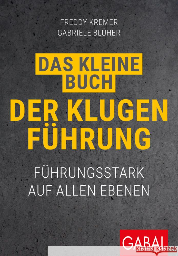 Das kleine Buch der klugen Führung Kremer, Freddy, Blüher, Gabriele 9783967392630