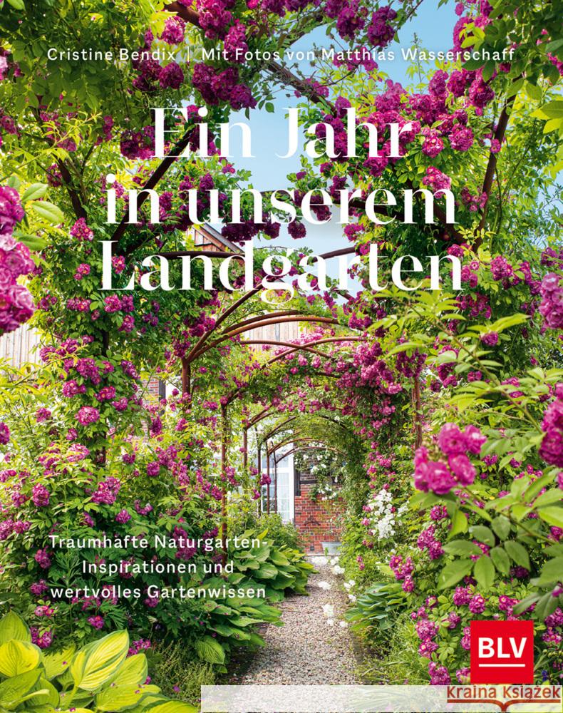 Ein Jahr in unserem Landgarten Bendix, Cristine 9783967471137 BLV Buchverlag