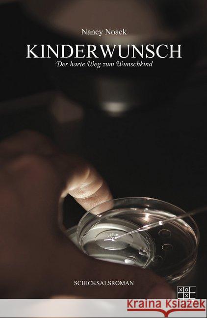 Kinderwunsch : Der harte Weg zum Wunschkind. Schicksalsroman Noack, Nancy 9783967520002