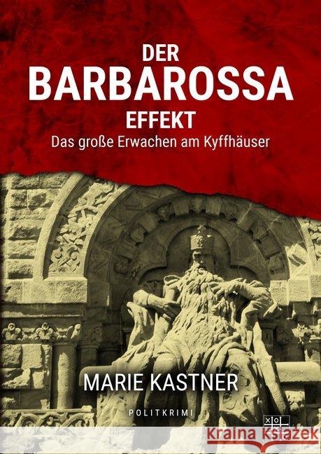 Der Barbarossa-Effekt Kastner, Marie 9783967520187 XOXO-Verlag