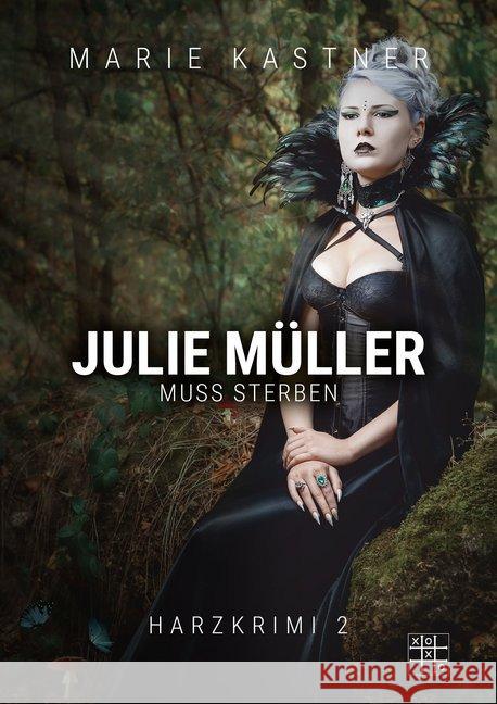 Julie Müller muss sterben Kastner, Marie 9783967520224 XOXO-Verlag