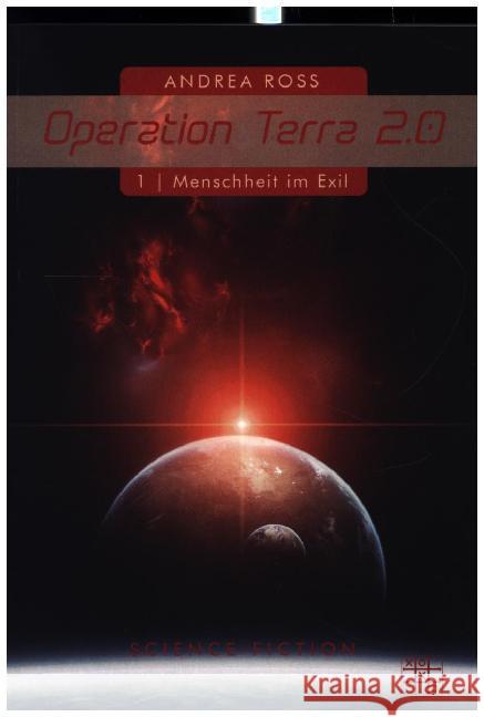 Operation Terra 2.0 Ross, Andrea 9783967520330 XOXO-Verlag