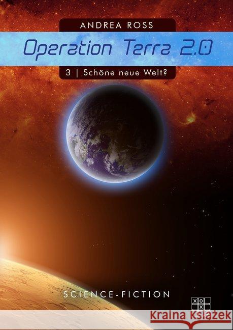 Operation Terra 2.0 Ross, Andrea 9783967520354 XOXO-Verlag