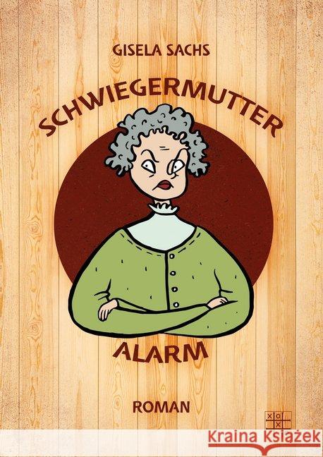 Schwiegermutteralarm Sachs, Gisela 9783967521122