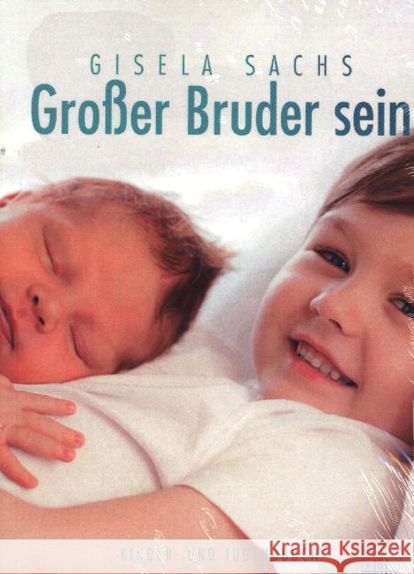 Großer Bruder sein Sachs, Gisela 9783967521153