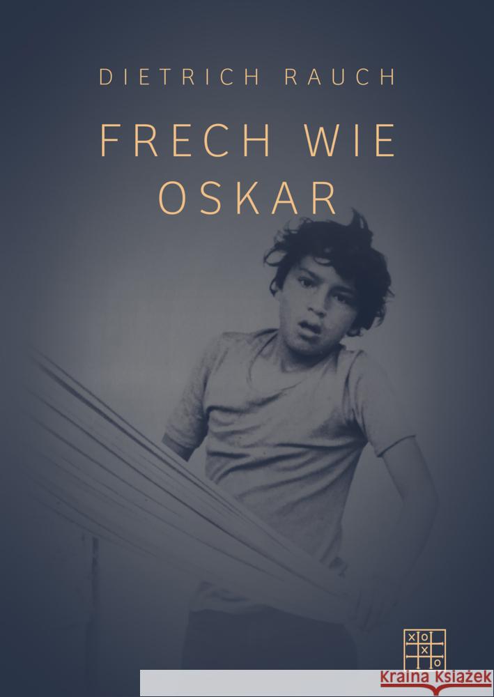 Frech wie Oskar Rauch, Dietrich 9783967521474