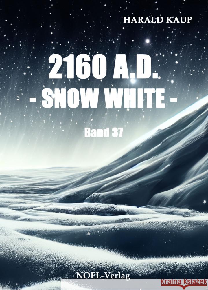2160 A.D. - Snow white - Kaup, Harald 9783967531664