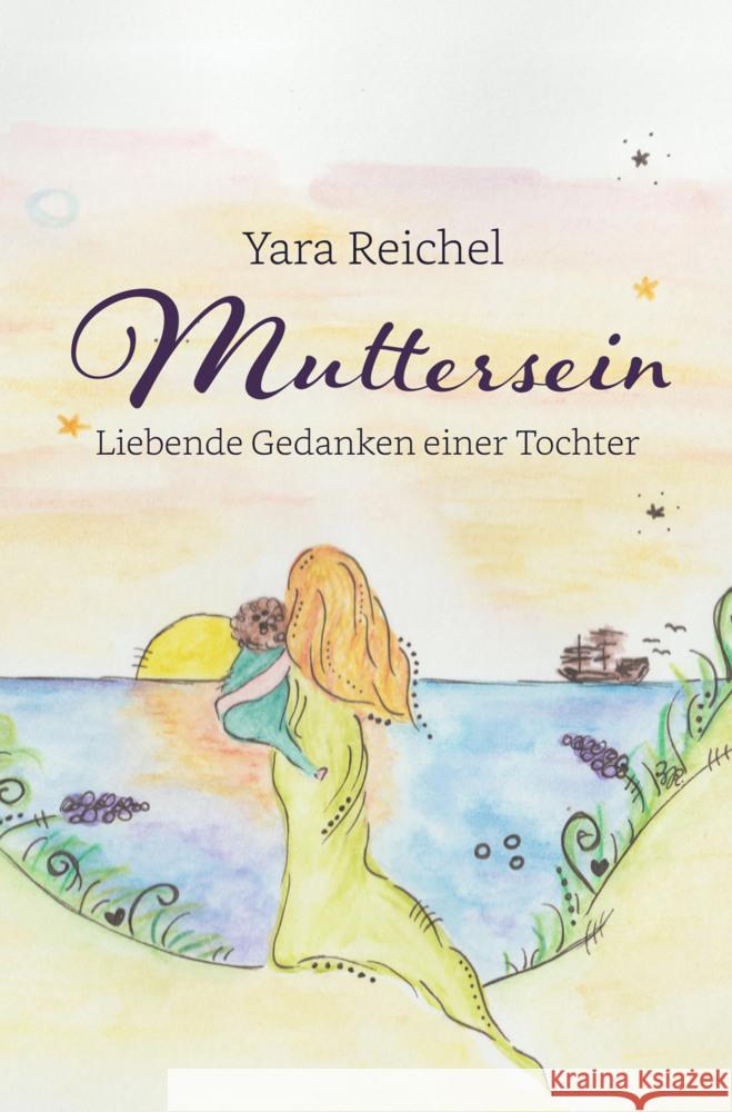 Muttersein Reichel, Yara 9783967532043