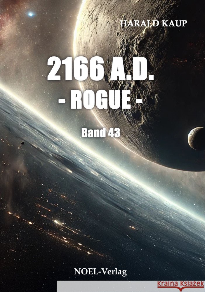 2166 A.D. - Rogue - Kaup, Harald 9783967532326