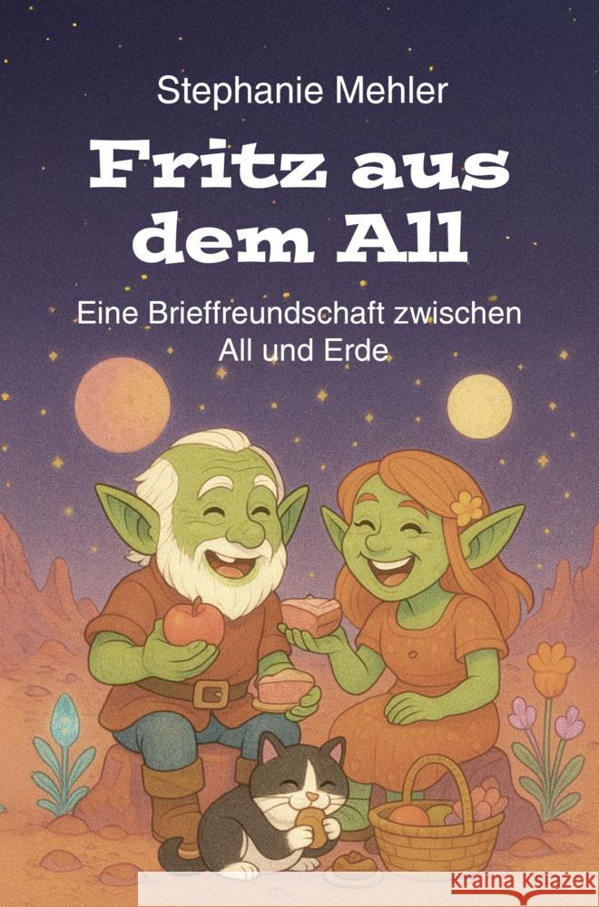 Fritz aus dem All Mehler, Stephanie 9783967532395