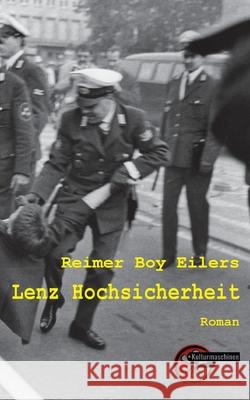 Lenz Hochsicherheit: Zweites Buch der Hamburger Trilogie Reimer Boy Eilers 9783967631814