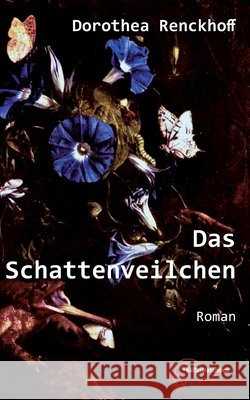 Das Schattenveilchen Dorothea Renckhoff 9783967632651