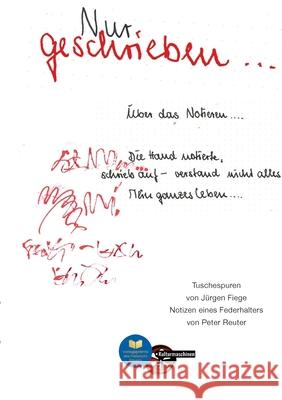 Nur geschrieben ... Peter Reuter 9783967633856 Kulturmaschinen Verlag