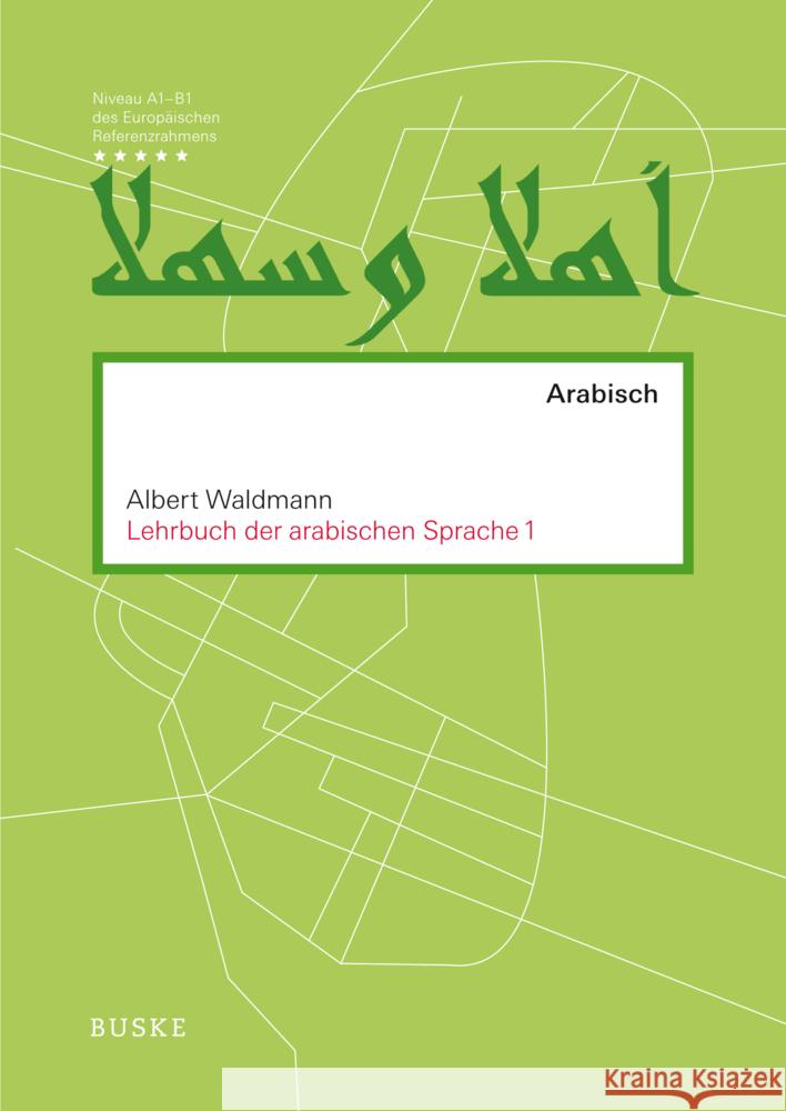 Lehrbuch der arabischen Sprache 1 Waldmann, Albert 9783967690149