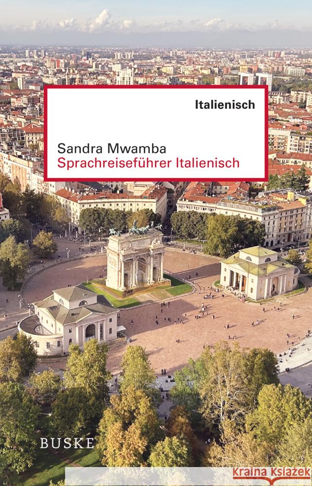 Sprachreiseführer Italienisch Mwamba, Sandra 9783967692945 Buske