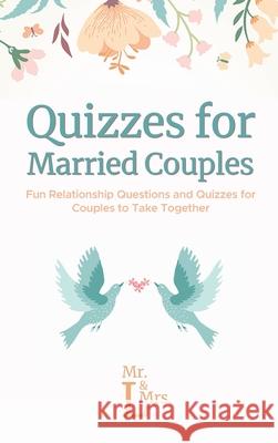 Quizzes for Married Couples: Fun Relationship Questions and Quizzes for Couples to Take Together &. L 9783967720341 Admore Publishing