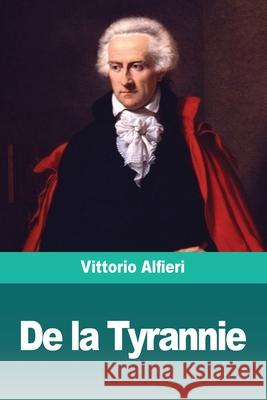 De la Tyrannie Vittorio Alfieri 9783967870237 Prodinnova