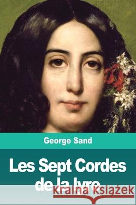 Les Sept Cordes de la lyre George Sand 9783967870275 Prodinnova