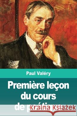 Première leçon du cours de poétique Valéry, Paul 9783967870312 Prodinnova