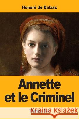 Annette et le Criminel: Tomes 3-4 Honoré de Balzac 9783967870343