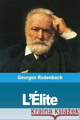 L'Élite Rodenbach, Georges 9783967870701 Prodinnova