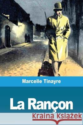 La Rançon Tinayre, Marcelle 9783967870947 Prodinnova