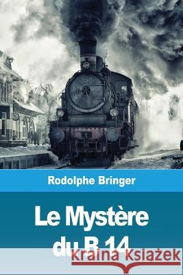 Le Mystère du B 14 Bringer, Rodolphe 9783967871104 Prodinnova