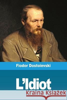 L'Idiot Fiodor Dostoievski 9783967871371