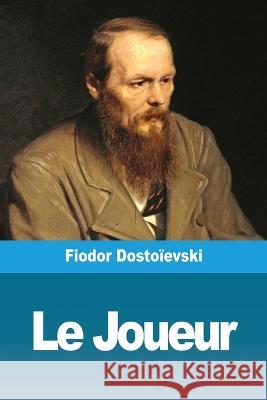Le Joueur Fiodor Dostoievski 9783967871463
