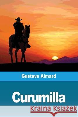 Curumilla Gustave Aimard 9783967872026 Prodinnova