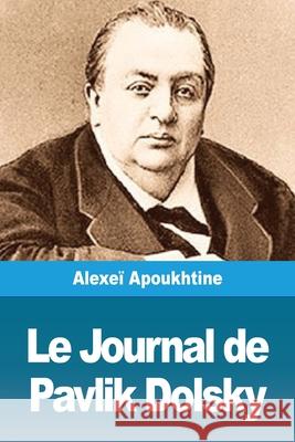 Le Journal de Pavlik Dolsky Alexei Apoukhtine 9783967872095