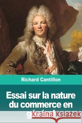 Essai sur la nature du commerce en général Cantillon, Richard 9783967872262 Prodinnova