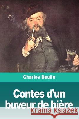 Contes d'un buveur de bière Deulin, Charles 9783967872385 Prodinnova